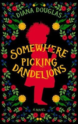 Cover of Somewhere Picking Dandelions