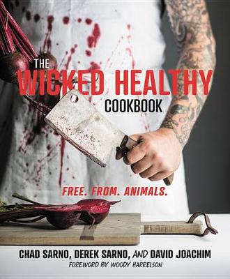 Book cover for The Wicked Healthy Cookbook