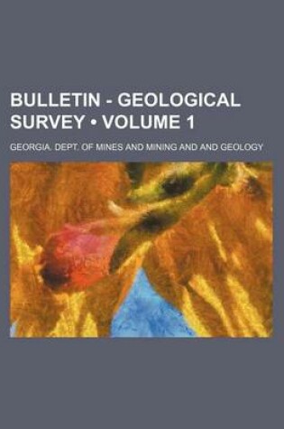 Cover of Bulletin - Geological Survey (Volume 1)