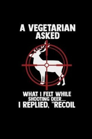 Cover of A Vegetarian Asked