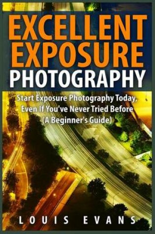 Cover of Excellent Exposure Photography