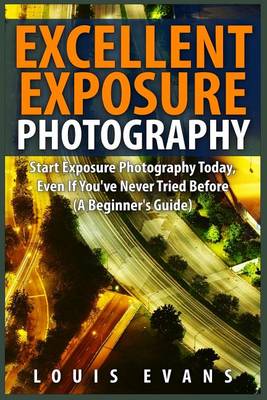 Book cover for Excellent Exposure Photography