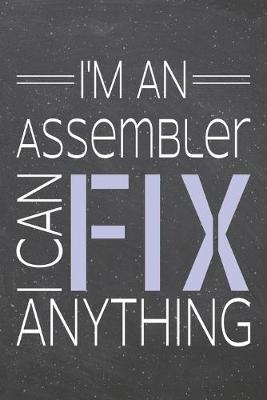 Book cover for I'm an Assembler I Can Fix Anything