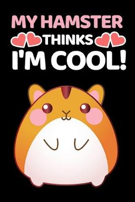 Book cover for My Hamster Thinks I'm Cool!