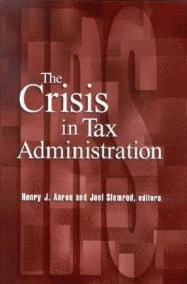 Cover of The Crisis in Tax Administration