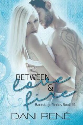 Cover of Between Love & Fire