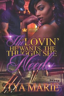 Book cover for The Lovin' He Wants, The Thuggin' She Needs