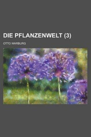 Cover of Die Pflanzenwelt (3 )