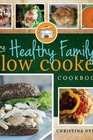 Cover of The Healthy Family Slow Cooker
