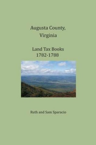 Cover of Augusta County, Virginia, Land Tax Books 1782-1788