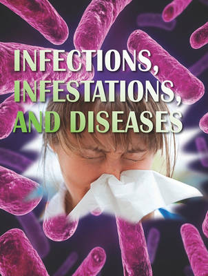 Book cover for Infections, Infestations, and Diseases