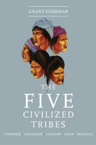 Cover of The Five Civilized Tribes