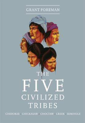 Cover of The Five Civilized Tribes