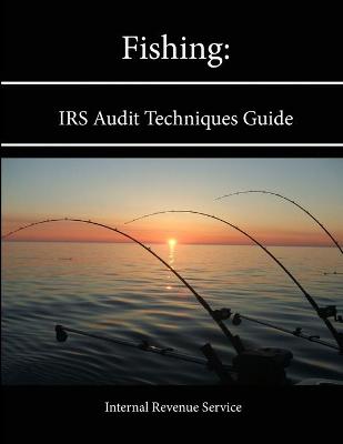 Book cover for Fishing: IRS Audit Techniques Guide