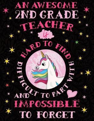 Book cover for An Awesome 2nd Grade Teacher Is Hard to Find Difficult to Part with and Impossible to Forget