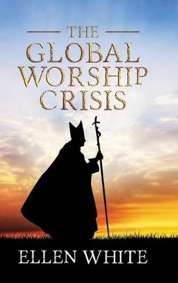 Cover of The Global Worship Crisis