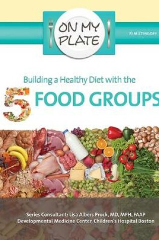 Cover of Building a Health Diet with the 5 Food Groups