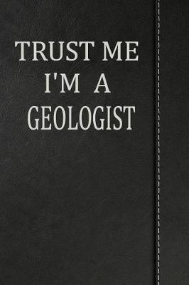 Book cover for Trust Me I'm a Geologist