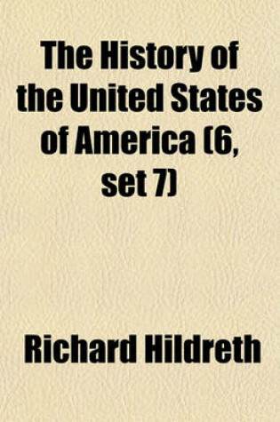 Cover of The History of the United States of America (6, Set 7)