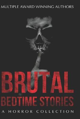 Book cover for Brutal Bedtime Stories