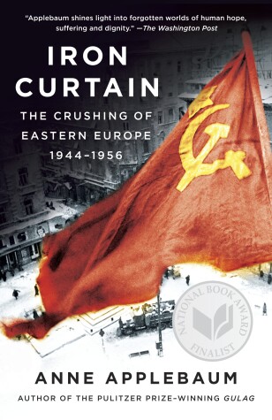 Iron Curtain by Ms Anne Applebaum