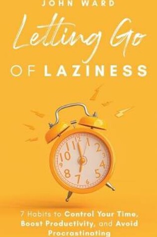 Cover of Letting Go Of Laziness