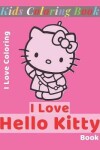 Book cover for I Love Hello Kitty Book I