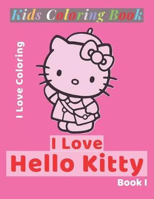 Cover of I Love Hello Kitty Book I
