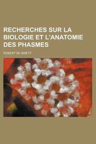 Cover of Recherches Sur La Biologie Et L'Anatomie Des Phasmes