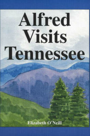 Cover of Alfred Visits Tennessee