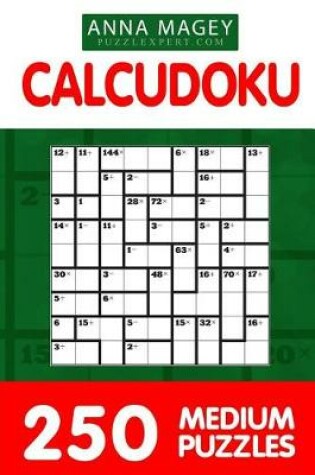 Cover of 250 Medium Calcudoku Puzzles 9x9