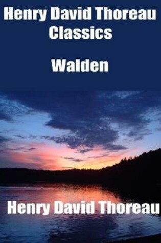 Cover of Henry David Thoreau Classics: Walden