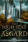 Book cover for The High Seat of Asgard