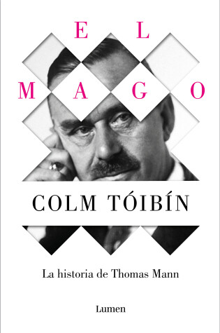 Cover of El mago: La vida de Thomas Mann / The Magician: The Life of Thomas Mann