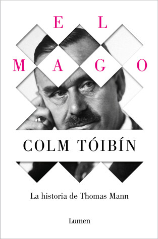 Book cover for El mago: La vida de Thomas Mann / The Magician: The Life of Thomas Mann