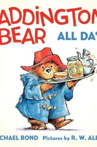 Cover of Paddington Bear All Day Board Book