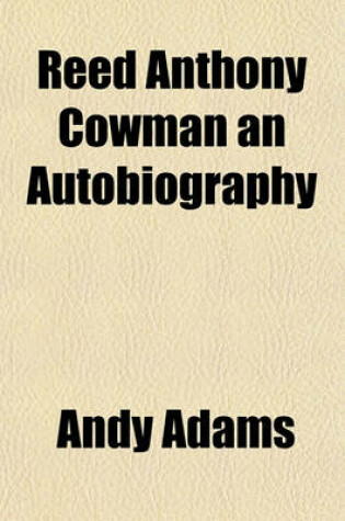 Cover of Reed Anthony Cowman an Autobiography