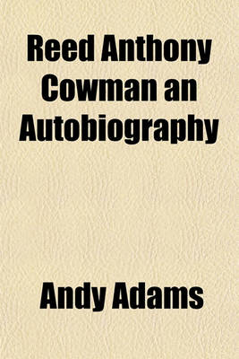 Book cover for Reed Anthony Cowman an Autobiography