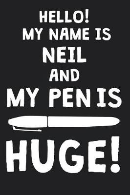 Book cover for Hello! My Name Is NEIL And My Pen Is Huge!