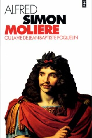 Cover of Moli're Ou La Vie de Jean-Baptiste Poquelin