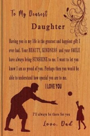Cover of To My Dearest Daughter Love, Dad
