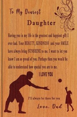 Book cover for To My Dearest Daughter Love, Dad