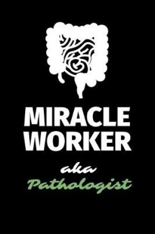 Cover of Miracle Worker Aka Pathologist