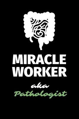 Book cover for Miracle Worker Aka Pathologist