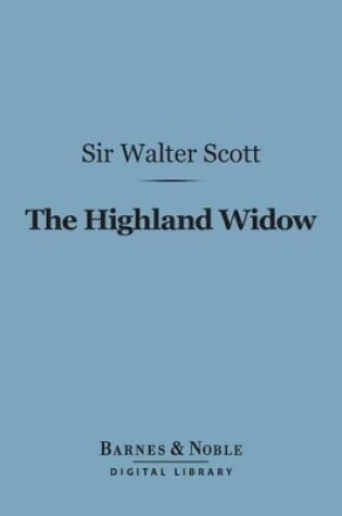 Cover of The Highland Widow (Barnes & Noble Digital Library)