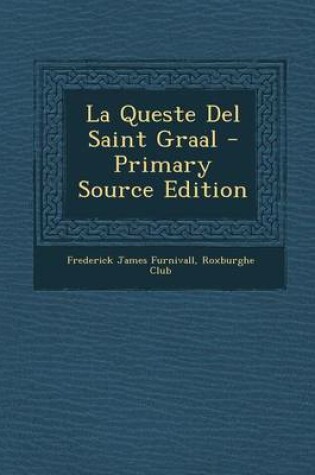 Cover of La Queste del Saint Graal - Primary Source Edition