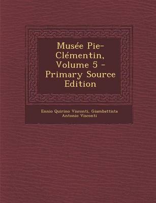 Book cover for Musee Pie-Clementin, Volume 5 - Primary Source Edition