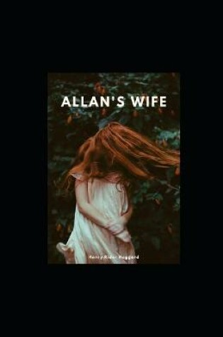 Cover of Allan's Wife Illustrated