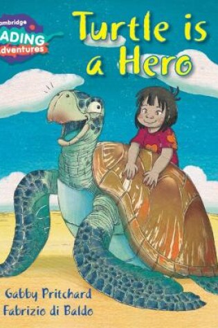 Cover of Cambridge Reading Adventures Turtle is a Hero Green Band