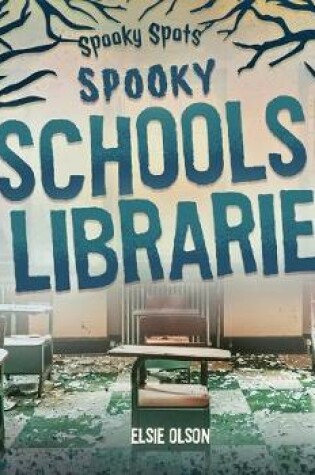 Cover of Spooky Schools & Libraries